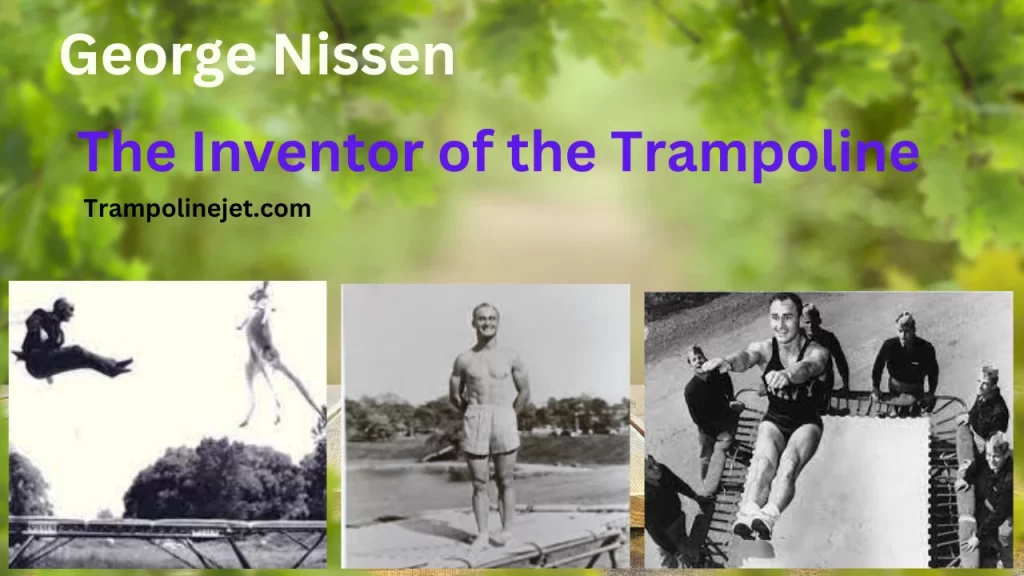 Inventor of trampoline