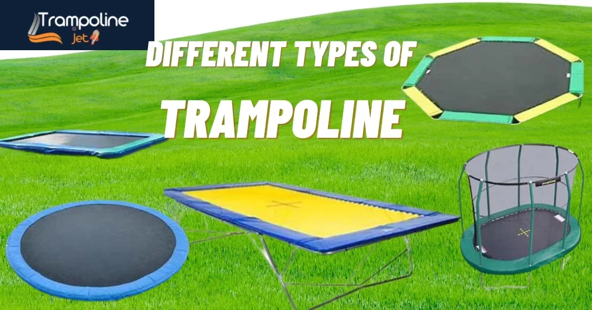 Different Types of trampoline