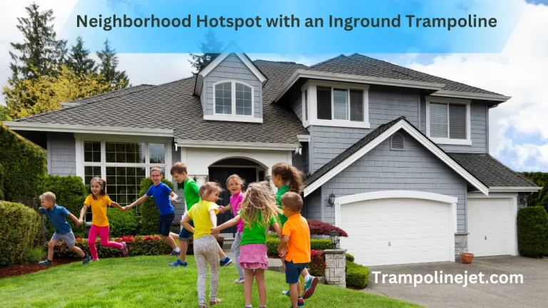 Make Your Home the Neighborhood Hotspot with an Inground Trampoline