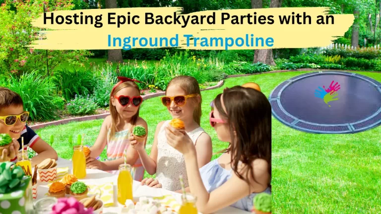 Hosting Epic Backyard Parties with an In-ground Trampoline
