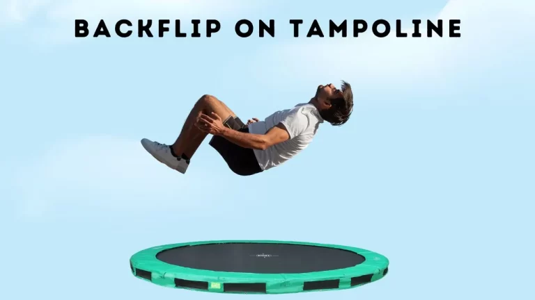 How to Do a Backflip on a Trampoline?