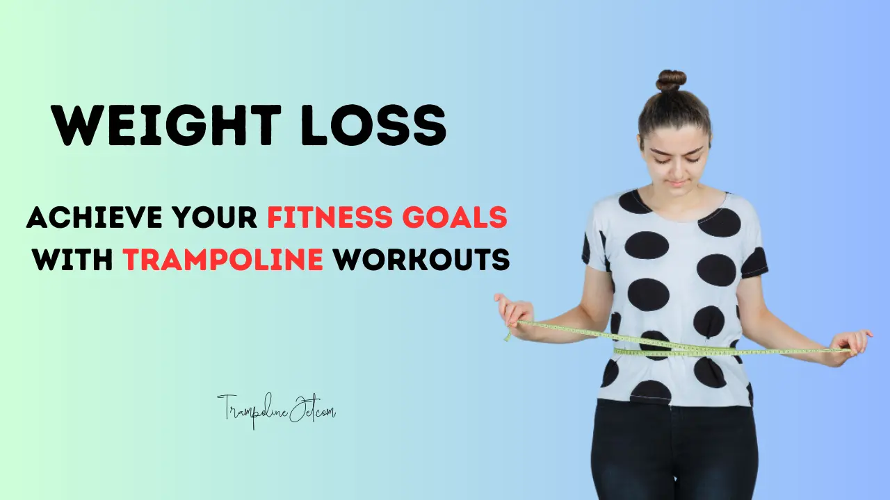 Weight Loss using Trampoline